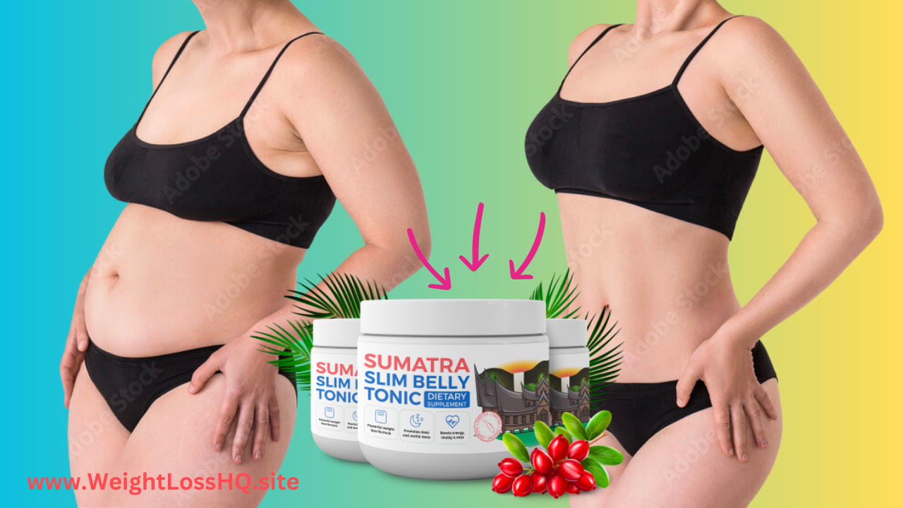 Sumatra Slim Belly Tonic Real Customers Reviews and Testimonials