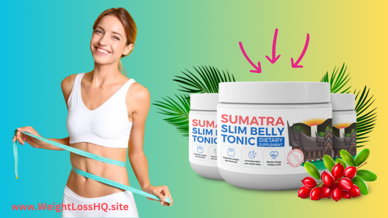 Sumatra Slim Belly Tonic Real Customers Reviews and Testimonials