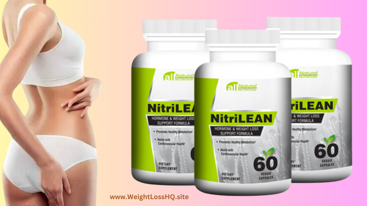 NitriLean Review - A Comprehensive Guide to NitriLean Ingredients, Side Effects, Pros & Cons