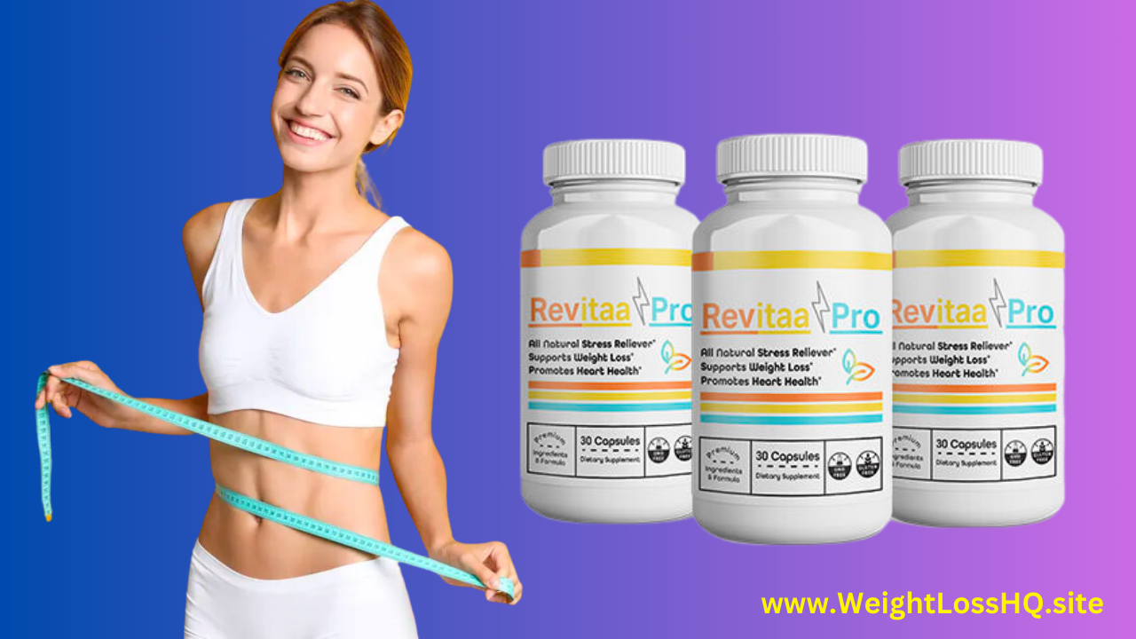 Revitaa Pro Supplement Revitaa Pro Weight Loss Pills https://weightlosshq.site/revitaa-pro/