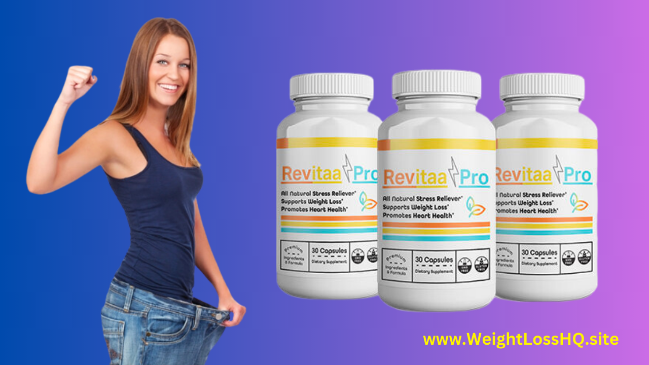 Revitaa Pro Supplement Revitaa Pro Weight Loss Pills https://weightlosshq.site/revitaa-pro/