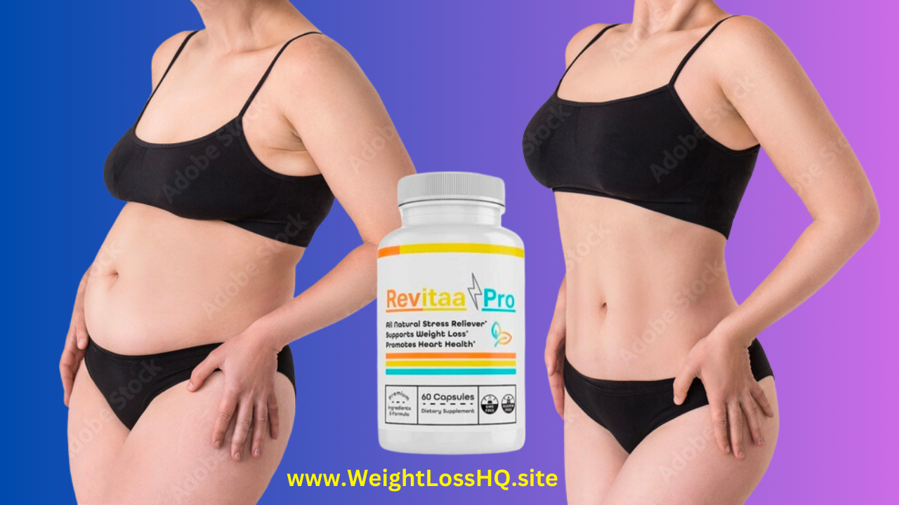 Revitaa Pro Supplement Revitaa Pro Weight Loss Pills https://weightlosshq.site/revitaa-pro/